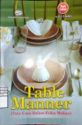 Table Manner (Tata Cara Dalam Etika Makan)