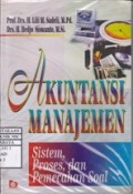 Akuntansi Manajemen : Sistem, Proses, dan Pemecahan Soal