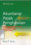 Akuntansi Pajak Penghasilan : Berdasarkan Undang-undang Nomor 36 Tahun 2008 tentang Perubahan Keempat atas Undang-undang Nomor 7 Tahun 1983 tentang Pajak Penghasilan