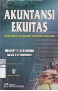 Akuntansi Ekuitas : dalam Narasi Kapitalisme, Sosialisme, dan Islam