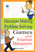 Decision Making dan Problem Solving Games untuk Pelatihan Manajemen