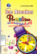 Ice Breaker, Permainan Atraktif-Edukatif untuk Pelatihan Manajemen