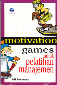 Motivasi Games untuk Pelatihan Manajemen