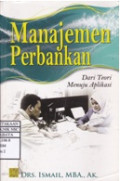 Manajemen Perbankan : dari Teori Menuju Aplikasi