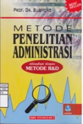 Metode Penelitian Administrasi: dilengkapi dengan Metode R & D