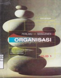 Perilaku dan Manajemen Organisasi
Judul Asli : Organizational Behavior and Management