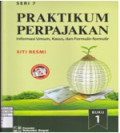 Praktikum Perpajakan Buku 1 Seri 7 : Informasi Umum, Kasus, dan Formulir-formulir