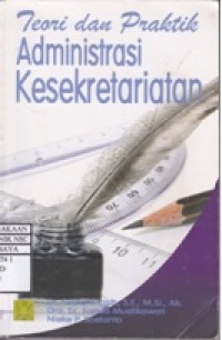 Teori dan Praktik Administrasi Kesekretariatan